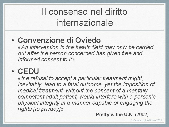 Il consenso nel diritto internazionale • Convenzione di Oviedo «An intervention in the health