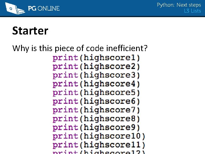 Python: Next steps L 3 Lists Starter Why is this piece of code inefficient?