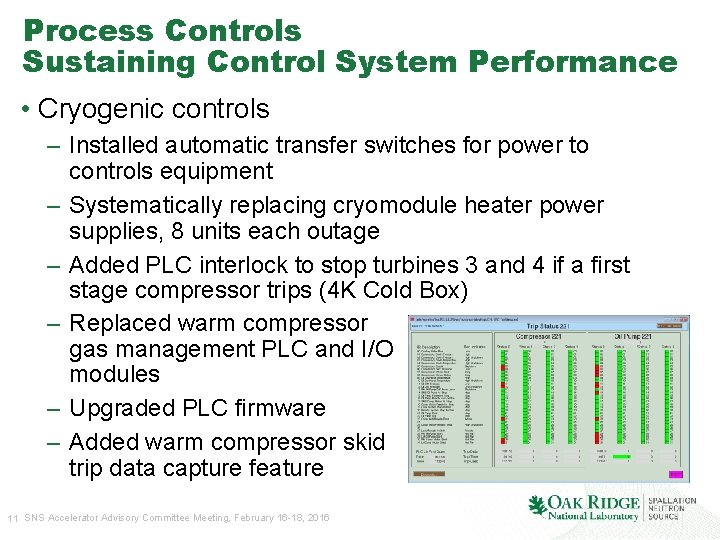 Process Controls Sustaining Control System Performance • Cryogenic controls – Installed automatic transfer switches