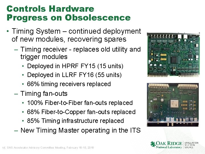 Controls Hardware Progress on Obsolescence • Timing System – continued deployment of new modules,