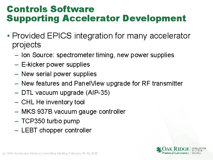 Controls Software Supporting Accelerator Development • Provided EPICS integration for many accelerator projects –