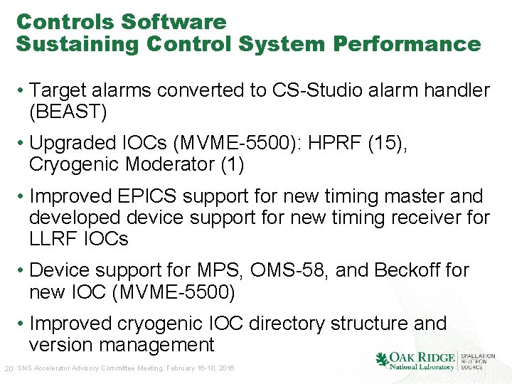 Controls Software Sustaining Control System Performance • Target alarms converted to CS-Studio alarm handler