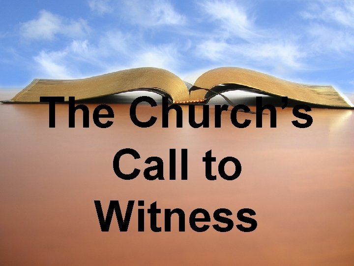 The Church’s Call to Witness 