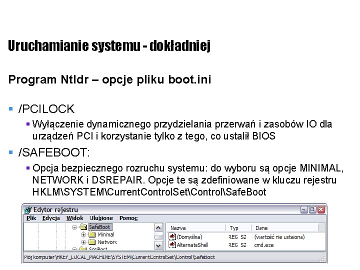 Uruchamianie systemu - dokładniej Program Ntldr – opcje pliku boot. ini § /PCILOCK §