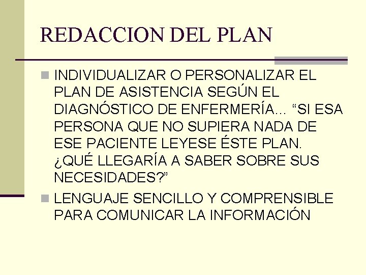 REDACCION DEL PLAN n INDIVIDUALIZAR O PERSONALIZAR EL PLAN DE ASISTENCIA SEGÚN EL DIAGNÓSTICO