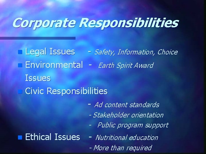 Corporate Responsibilities Legal Issues - Safety, Information, Choice n Environmental - Earth Spirit Award