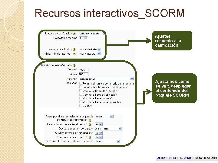 Recursos interactivos_SCORM Ajustes respecto a la calificación Ajustamos como se va a desplegar el