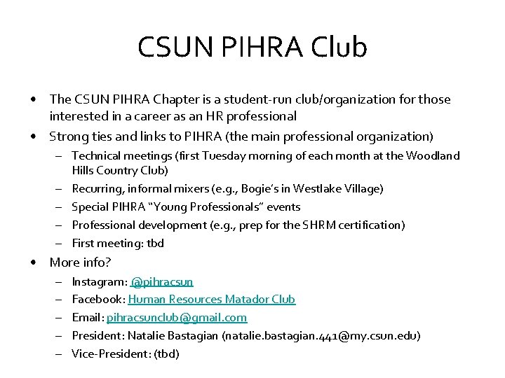 CSUN PIHRA Club • The CSUN PIHRA Chapter is a student-run club/organization for those CSUN PIHRA Club • The CSUN PIHRA Chapter is a student-run club/organization for those