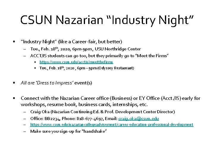 CSUN Nazarian “Industry Night” • “Industry Night” (like a Career-fair, but better) – Tue. CSUN Nazarian “Industry Night” • “Industry Night” (like a Career-fair, but better) – Tue.