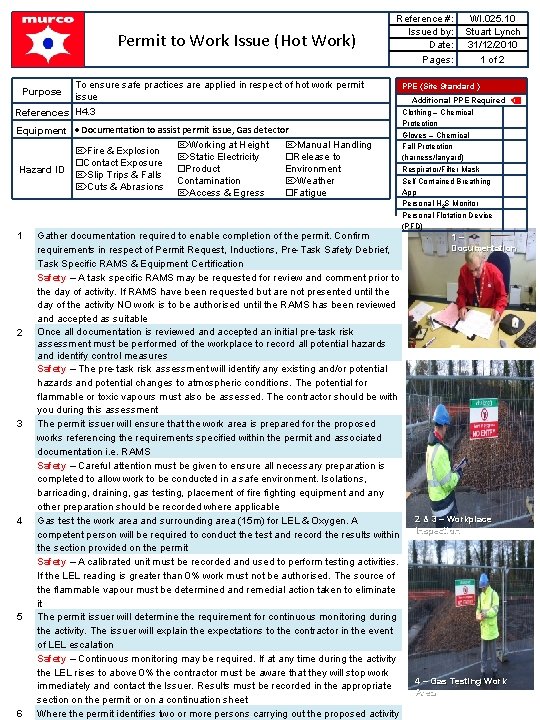 Permit to Work Issue (Hot Work) Purpose Reference #: Issued by: Date: Pages: To