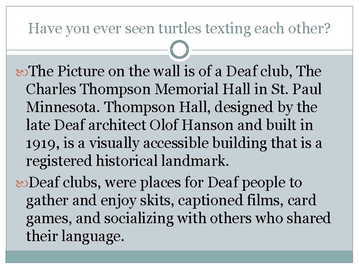 Have you ever seen turtles texting each other? The Picture on the wall is