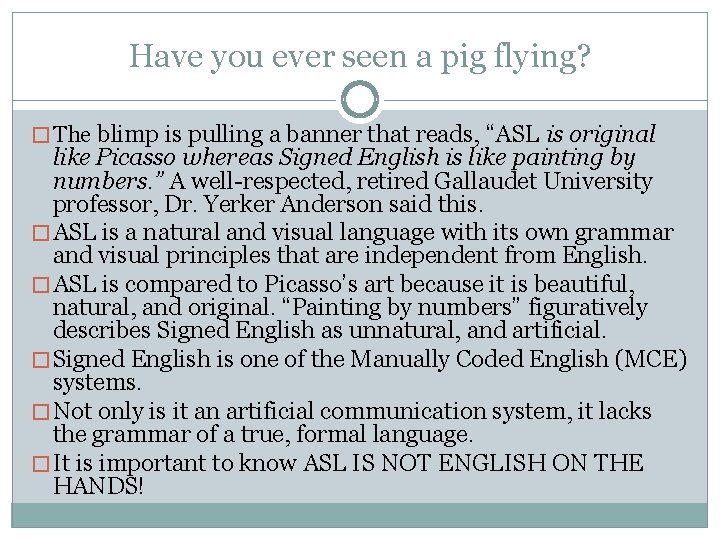 Have you ever seen a pig flying? � The blimp is pulling a banner