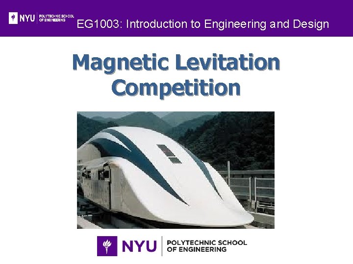 EG 1003: Introduction to Engineering and Design Magnetic Levitation Competition 
