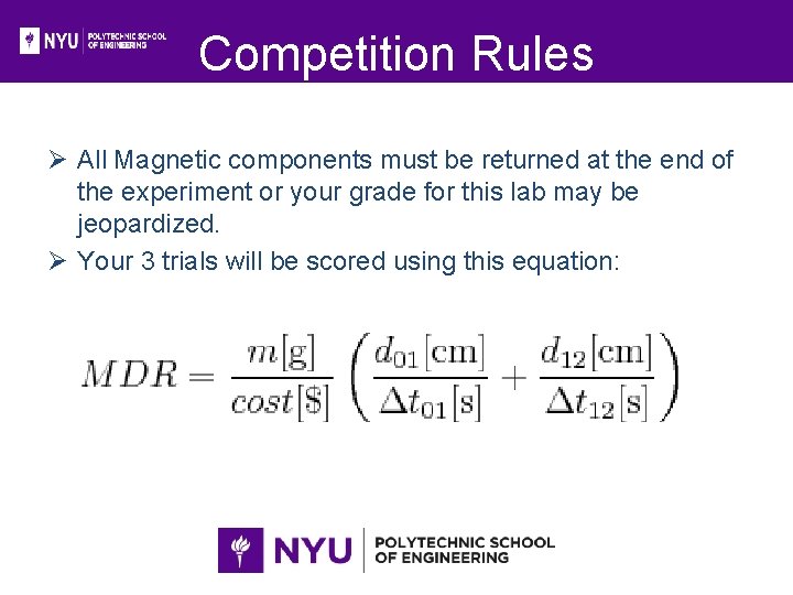 Competition Rules Ø All Magnetic components must be returned at the end of the