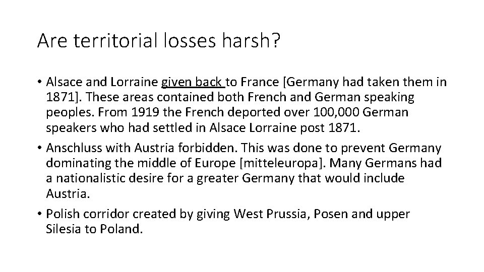 Are territorial losses harsh? • Alsace and Lorraine given back to France [Germany had