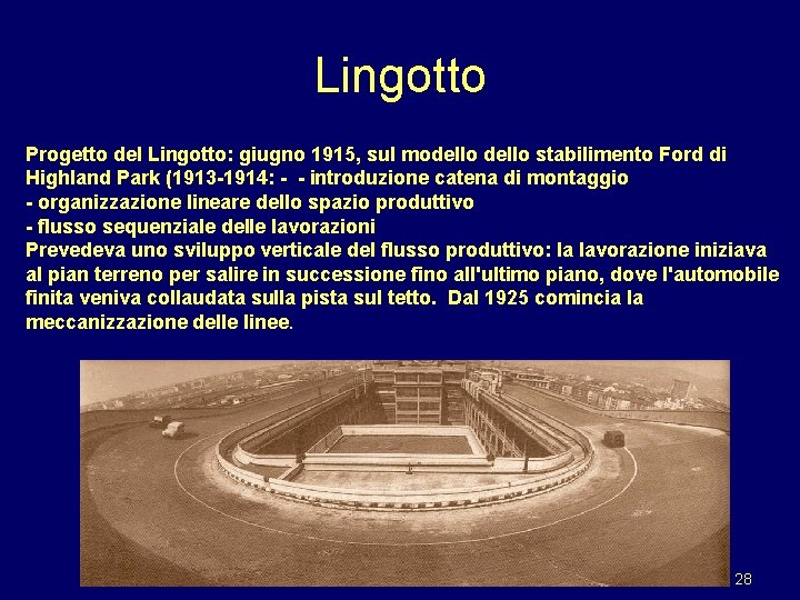 Lingotto Progetto del Lingotto: giugno 1915, sul modello stabilimento Ford di Highland Park (1913