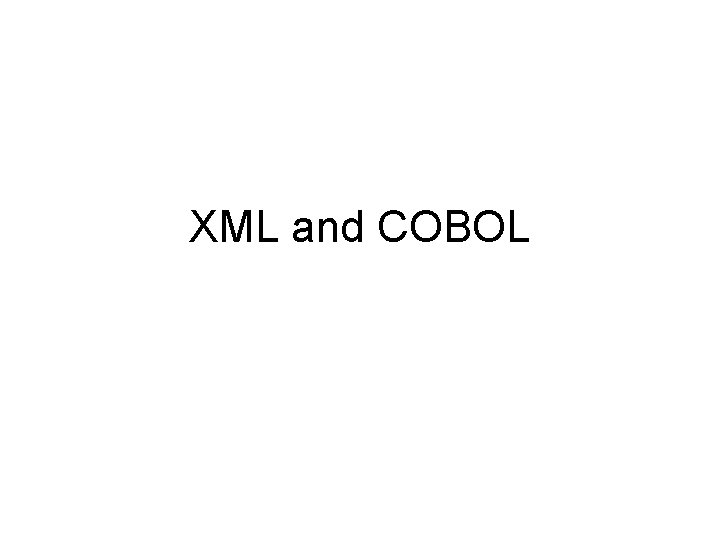 XML and COBOL 