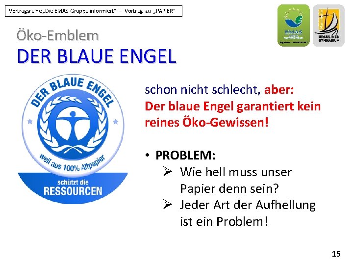 Vortragsreihe „Die EMAS-Gruppe informiert“ – Vortrag zu „PAPIER“ Öko-Emblem DER BLAUE ENGEL Register-Nr. :