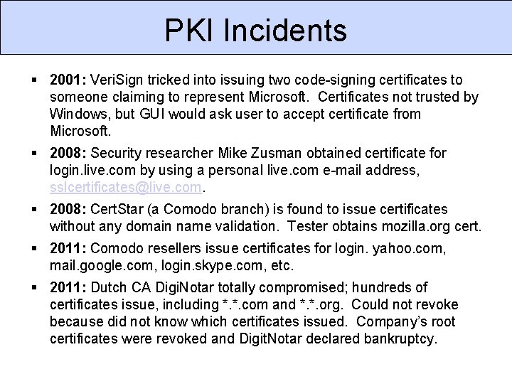 PKI Incidents 2001: Veri. Sign tricked into issuing two code-signing certificates to someone claiming