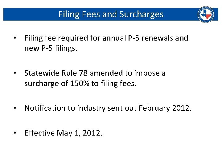 Filing Fees and Surcharges • Filing fee required for annual P-5 renewals and new