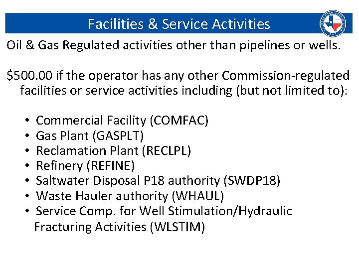 Facilities & Service Activities Oil & Gas Regulated activities other than pipelines or wells.