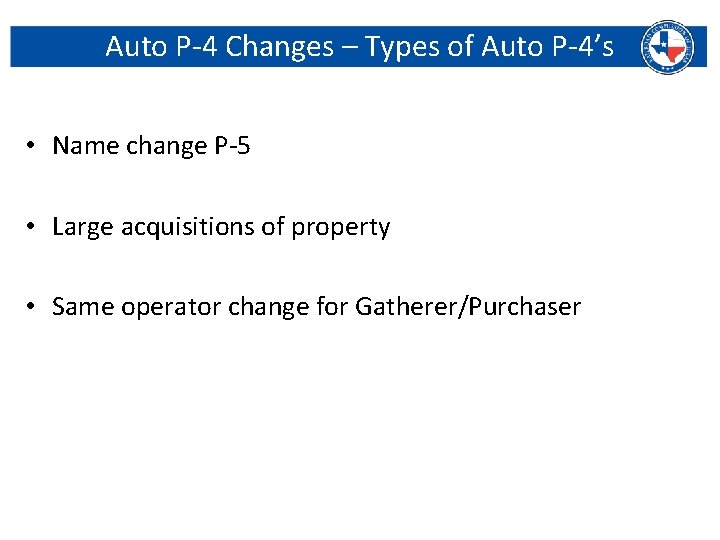Auto P-4 Changes – Types of Auto P-4’s • Name change P-5 • Large