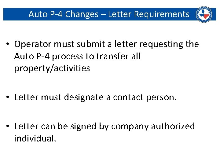 Auto P-4 Changes – Letter Requirements • Operator must submit a letter requesting the