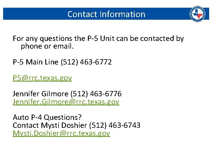 Contact Information For any questions the P-5 Unit can be contacted by phone or