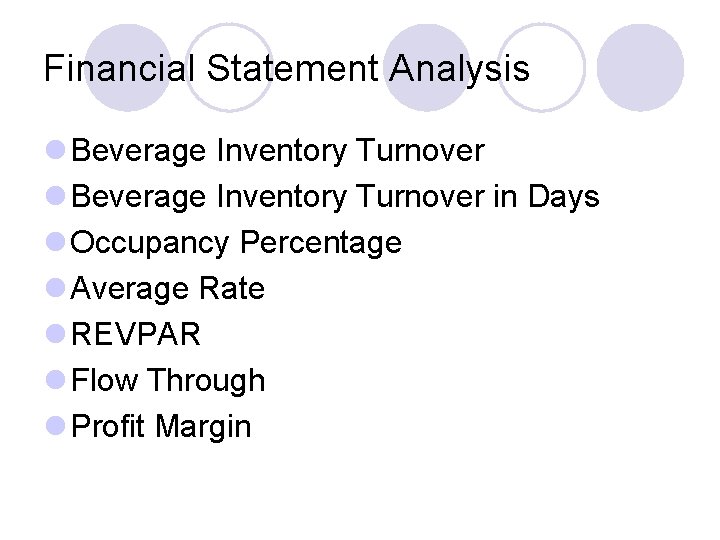 Financial Statement Analysis l Beverage Inventory Turnover in Days l Occupancy Percentage l Average