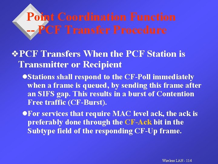 Point Coordination Function -- PCF Transfer Procedure v. PCF Transfers When the PCF Station