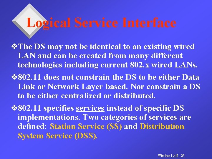 Logical Service Interface v. The DS may not be identical to an existing wired