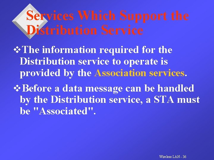 Services Which Support the Distribution Service v. The information required for the Distribution service