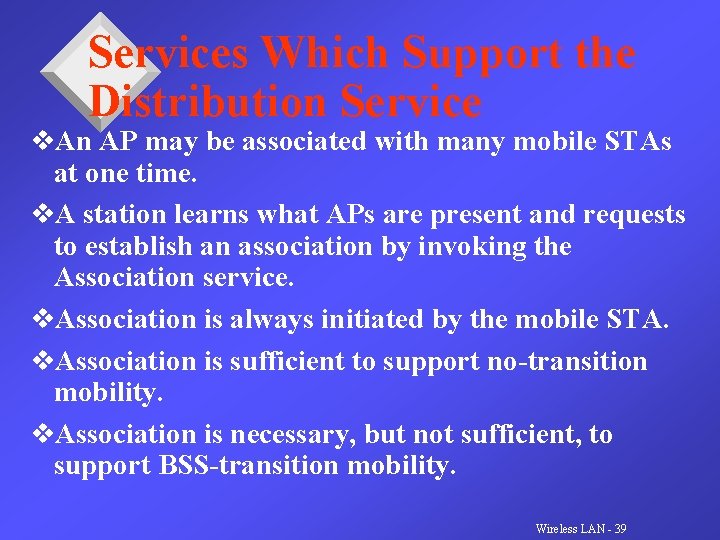 Services Which Support the Distribution Service v. An AP may be associated with many