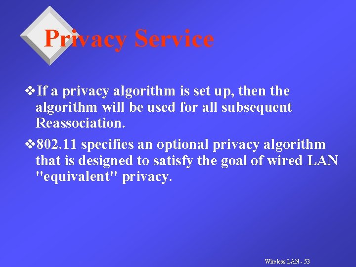 Privacy Service v. If a privacy algorithm is set up, then the algorithm will