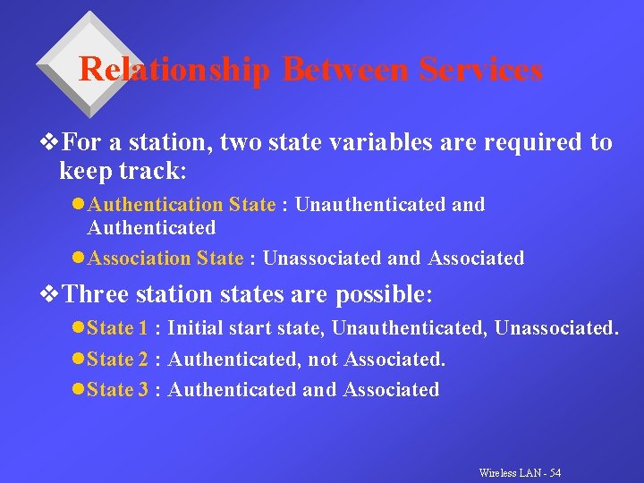 Relationship Between Services v. For a station, two state variables are required to keep