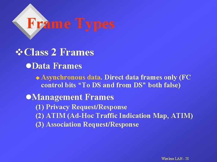 Frame Types v. Class 2 Frames l. Data Frames u Asynchronous data. Direct data