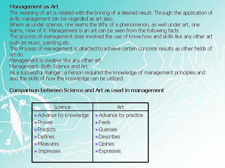 Management as Art The meaning of art is related with the brining of a