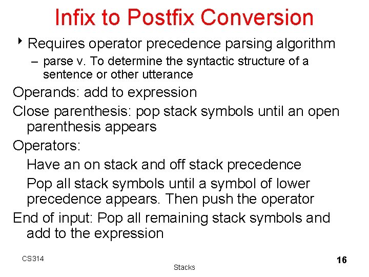 Infix to Postfix Conversion 8 Requires operator precedence parsing algorithm – parse v. To Infix to Postfix Conversion 8 Requires operator precedence parsing algorithm – parse v. To