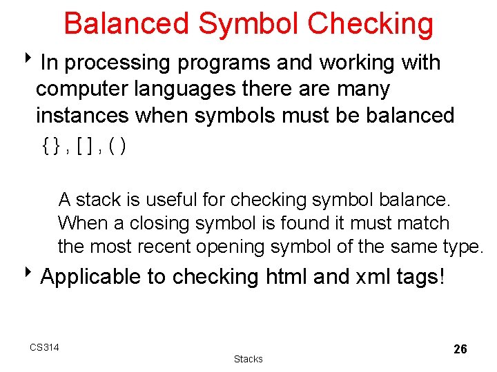 Balanced Symbol Checking 8 In processing programs and working with computer languages there are Balanced Symbol Checking 8 In processing programs and working with computer languages there are