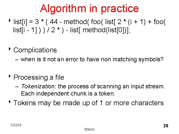 Algorithm in practice 8 list[i] = 3 * ( 44 - method( foo( list[