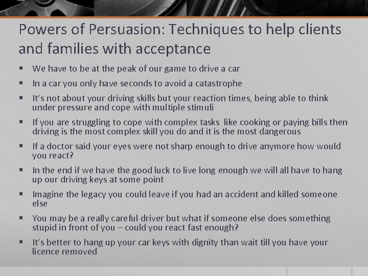 Powers of Persuasion: Techniques to help clients and families with acceptance § We have