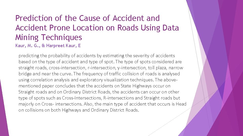 Prediction of the Cause of Accident and Accident Prone Location on Roads Using Data