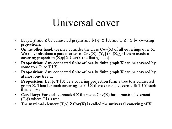 Universal cover • • Let X, Y and Z be connected graphs and let