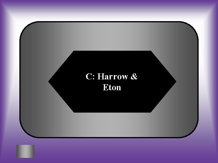 C: Harrow & Eton 