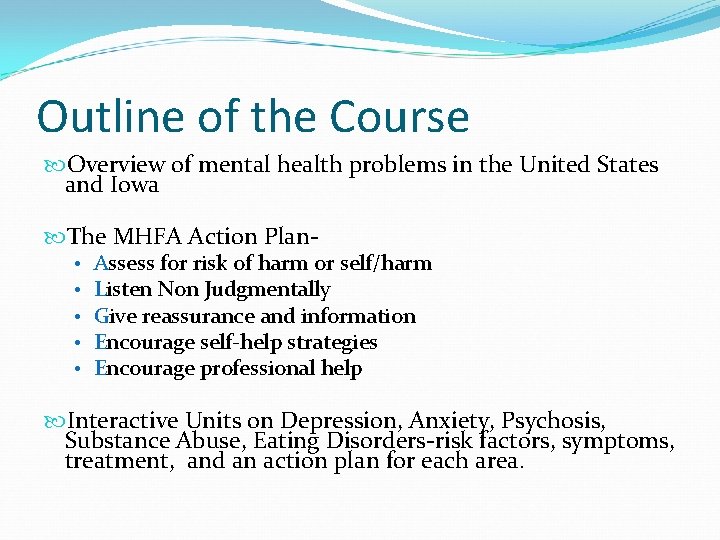 Outline of the Course Overview of mental health problems in the United States and