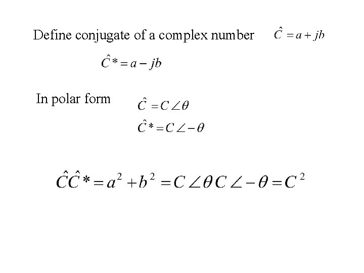 Define conjugate of a complex number In polar form 