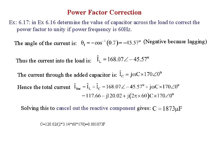 Power Factor Correction Ex: 6. 17: in Ex 6. 16 determine the value of