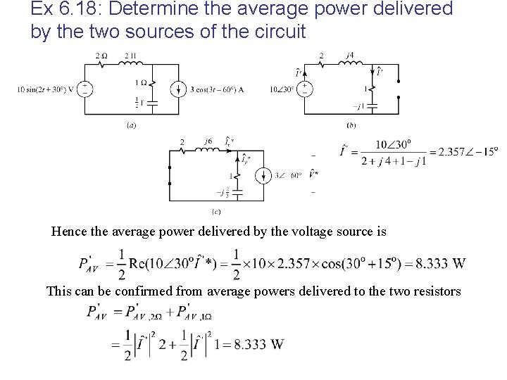 Ex 6. 18: Determine the average power delivered by the two sources of the