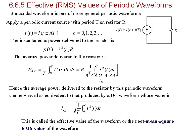 6. 6. 5 Effective (RMS) Values of Periodic Waveforms Sinusoidal waveform is one of
