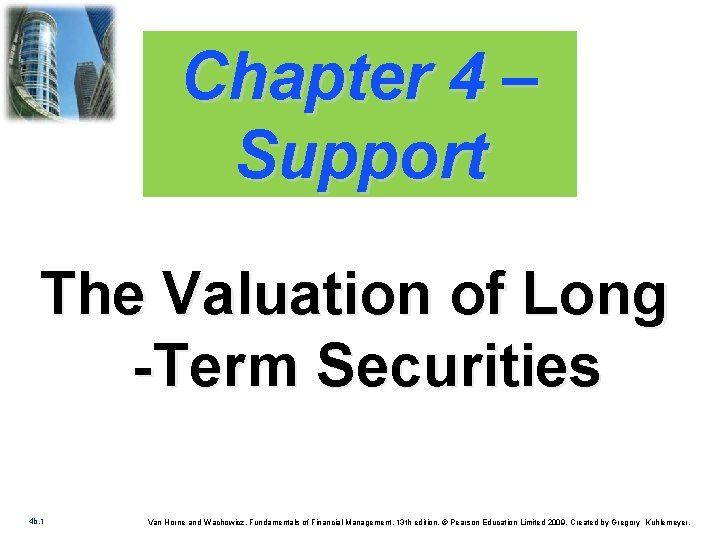 Chapter 4 – Support The Valuation of Long -Term Securities 4 b. 1 Van